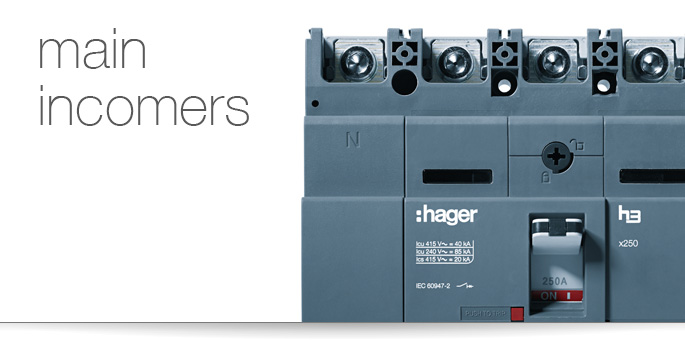 Main Incomers by Hager Main Incomers by Hager